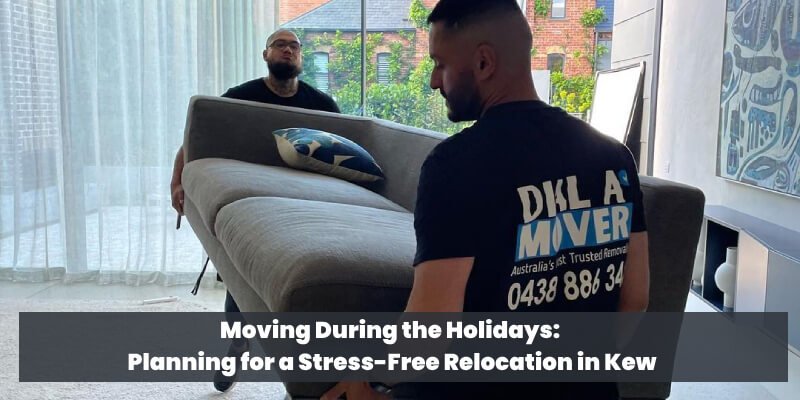 Moving During the Holidays: Planning for a Stress-Free Relocation in Kew