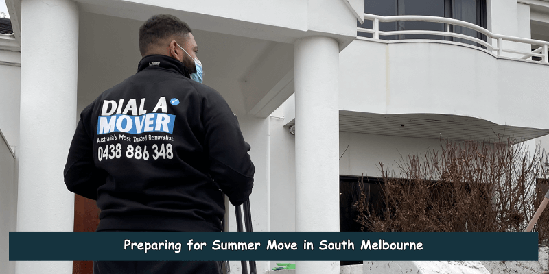 Preparing for Summer Move in South Melbourne